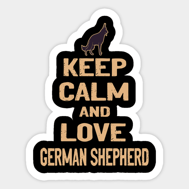 GSD1 - Keep Calm And Love German Shepherd Sticker by Cleopatrax